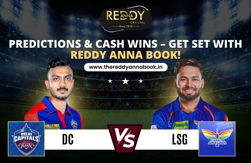 Read more about the article DC vs LSG Predictions & Cash Wins – Get Set with Reddy Anna Book