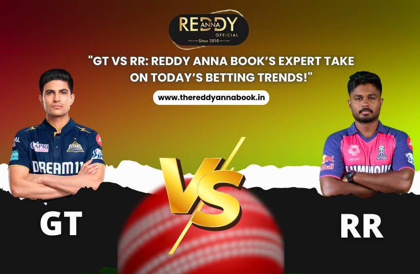 GT vs RR: Reddy Anna Book’s Expert Take on Today’s Betting Trends!
