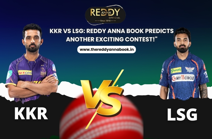 "KKR vs LSG: Reddy Anna Book Predicts Another Exciting Contest!"