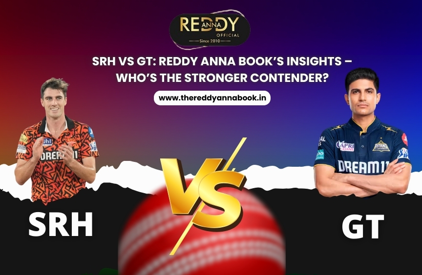 SRH vs GT: Reddy Anna Book’s Insights – Who’s the Stronger Contender?"