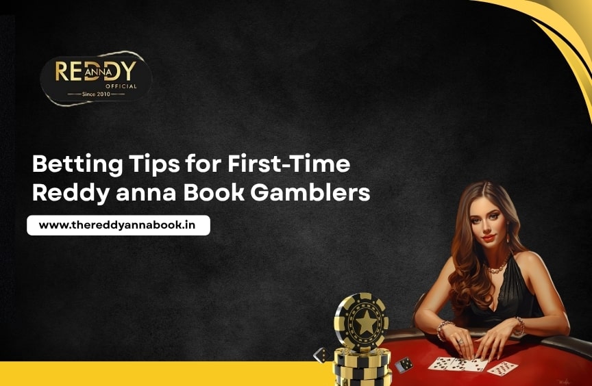 Betting Tips for First-Time Reddy anna Book Gamblers
