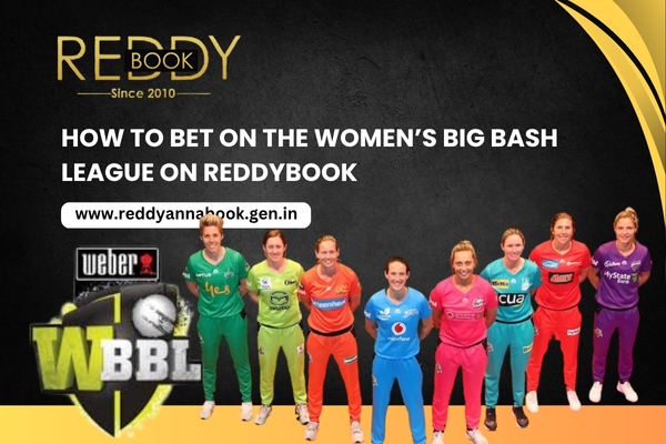 How to Bet on the Women’s Big Bash League on Reddybook
